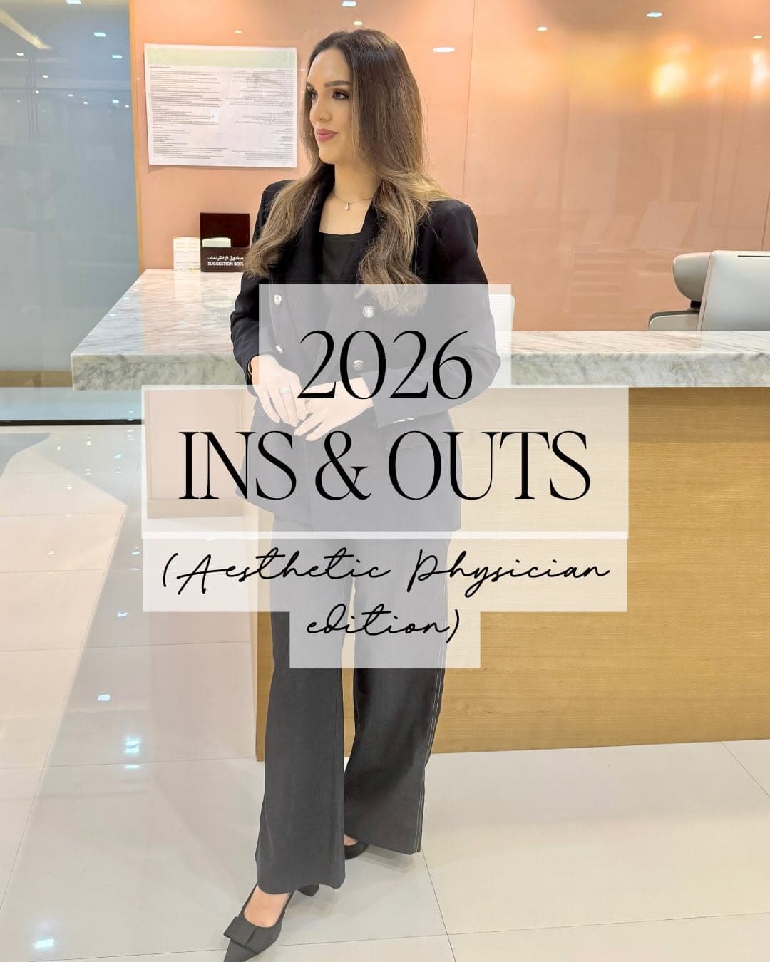 “2026 Ins & Outs, aesthetic physician edition” post with Dr. Shireen Hussain at clinic reception